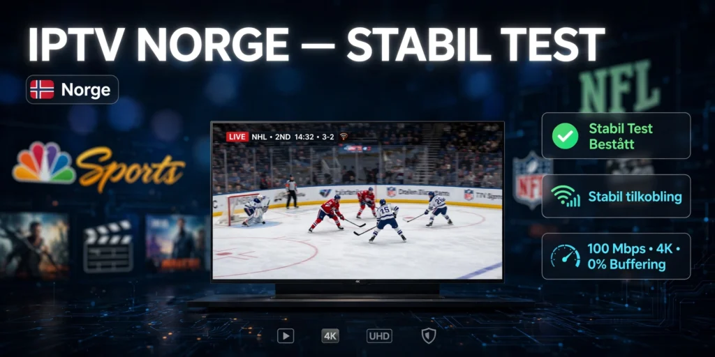 iptv norge stabil test 2026 uten buffering 4K NHL live